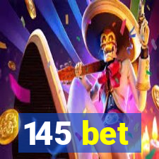 145 bet